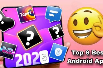 Top 8 Best Android Apps You Must Try